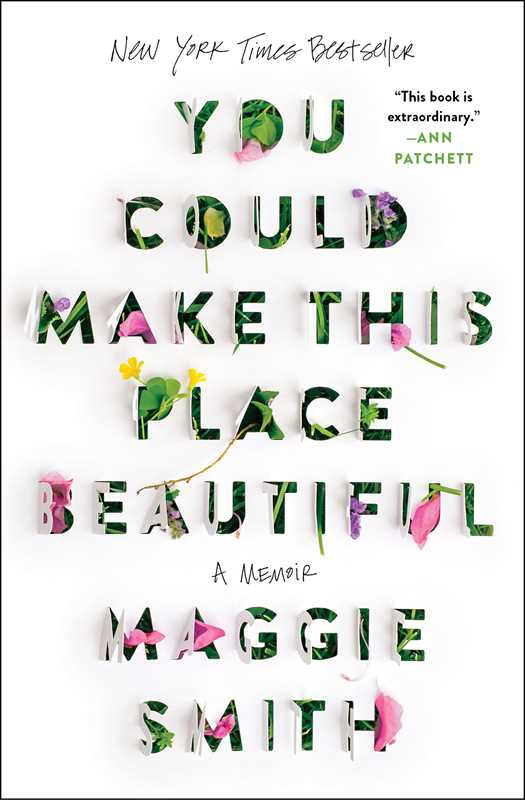 You Could Make This Place Beautiful by Maggie Smith: Paperback; 336 pages / English