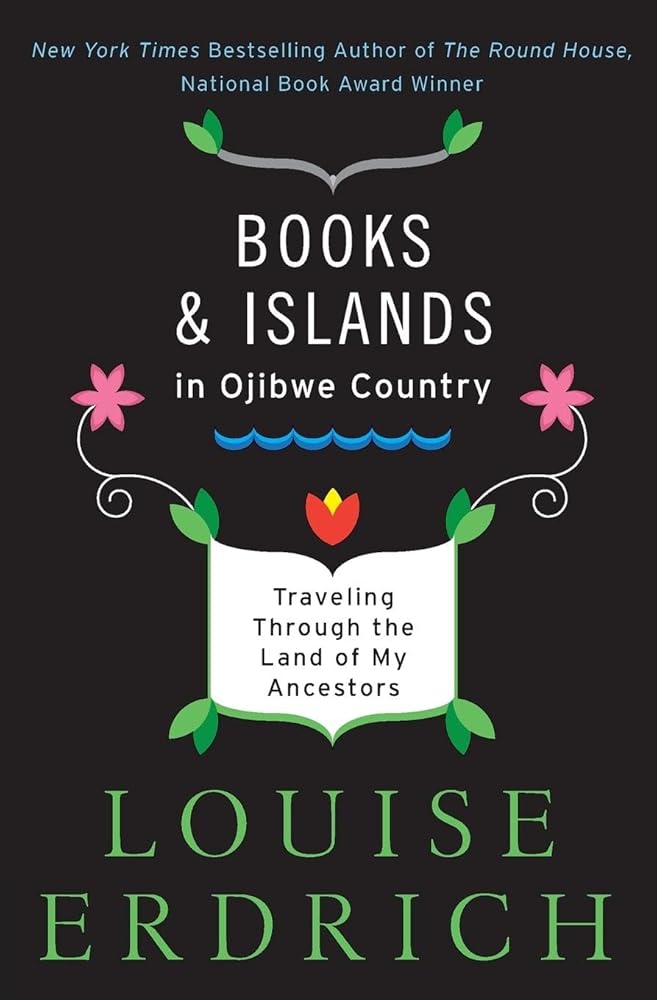 Books and Islands in Ojibwe Country: Traveling Through the Land of My Ancestors cover image
