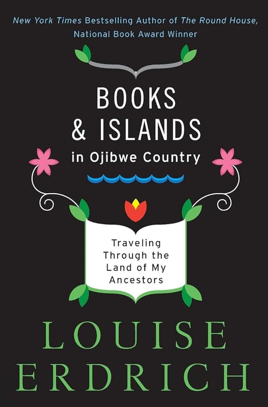 Books and Islands in Ojibwe Country: Traveling Through the Land of My Ancestors cover image