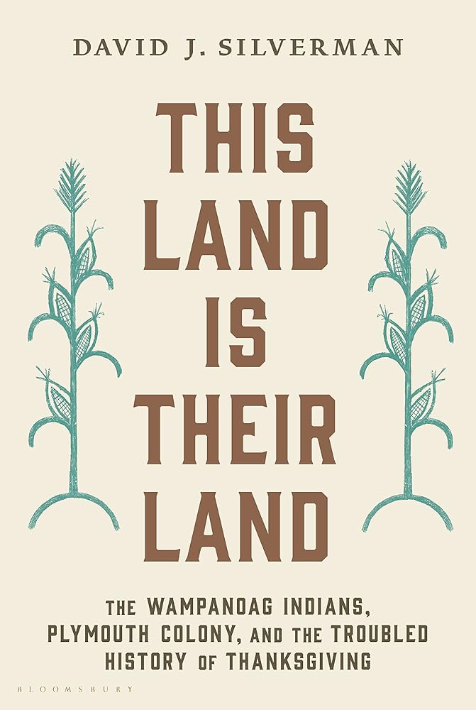 This Land Is Their Land: The Wampanoag Indians, Plymouth Colony, and the Troubled History of Thanksgiving cover image