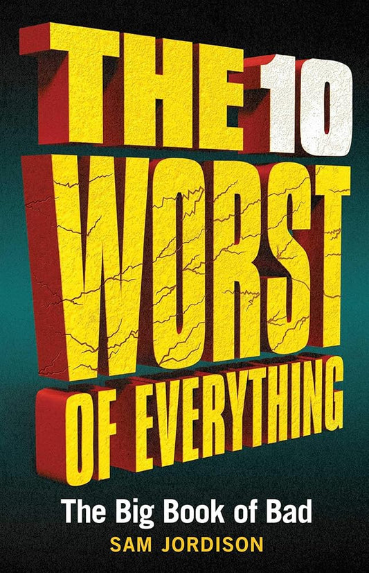The 10 Worst of Everything: The Big Book of Bad cover image