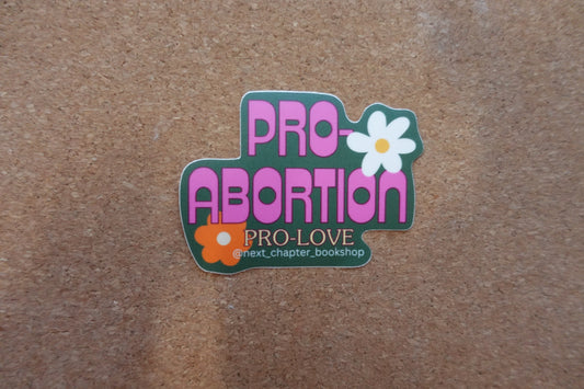 Pro-Abortion, Pro-Love sticker
