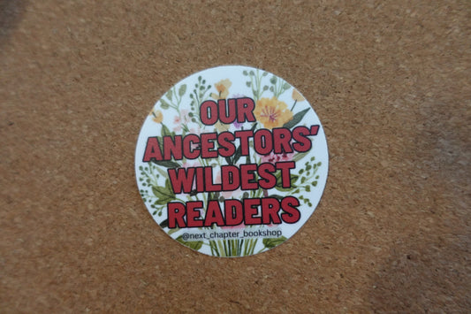 Our ancestors' wildest readers sticker