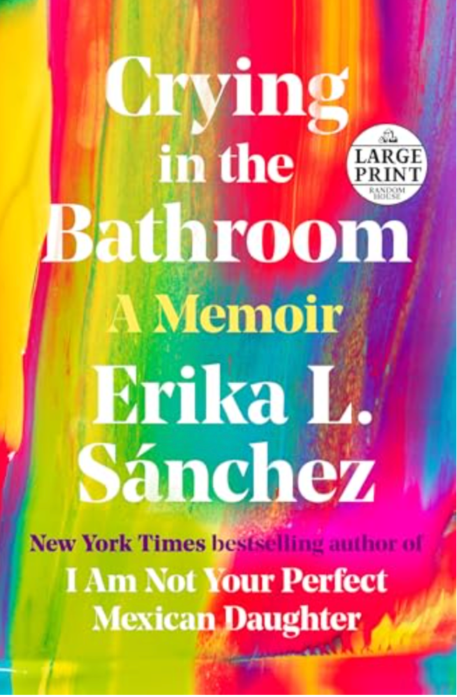 CRYING IN THE BATHROOM: A MEMOIR (LARGE PRINT)