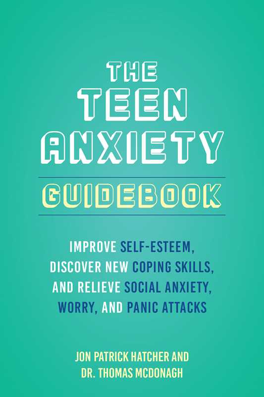 Teen Anxiety Guidebook by Jon Patrick Hatcher: Paperback; 256 pages / English
