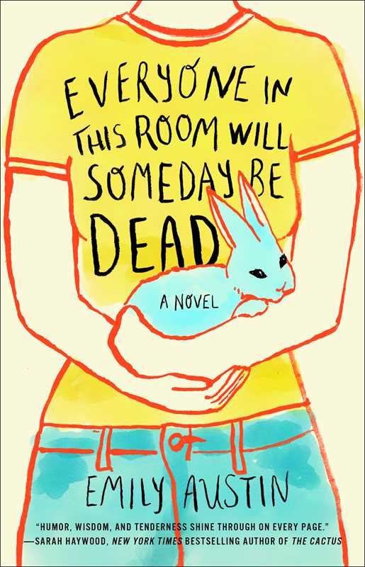 Everyone in This Room Will Someday Be Dead by Emily Austin: Paperback; 256 pages / English