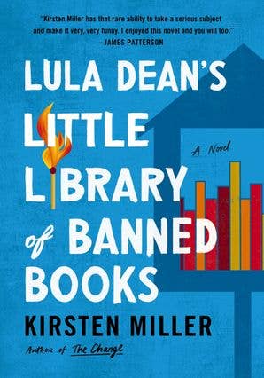 Lula Dean's Little Library of Banned Books : Kirsten Miller